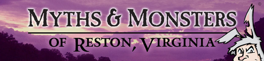 Myths and Monsters of Reston, Virginia