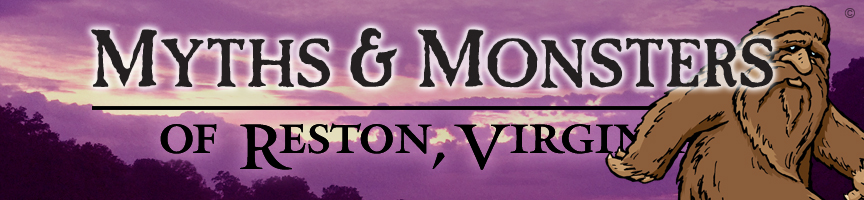 Myths and Monsters of Reston, Virginia